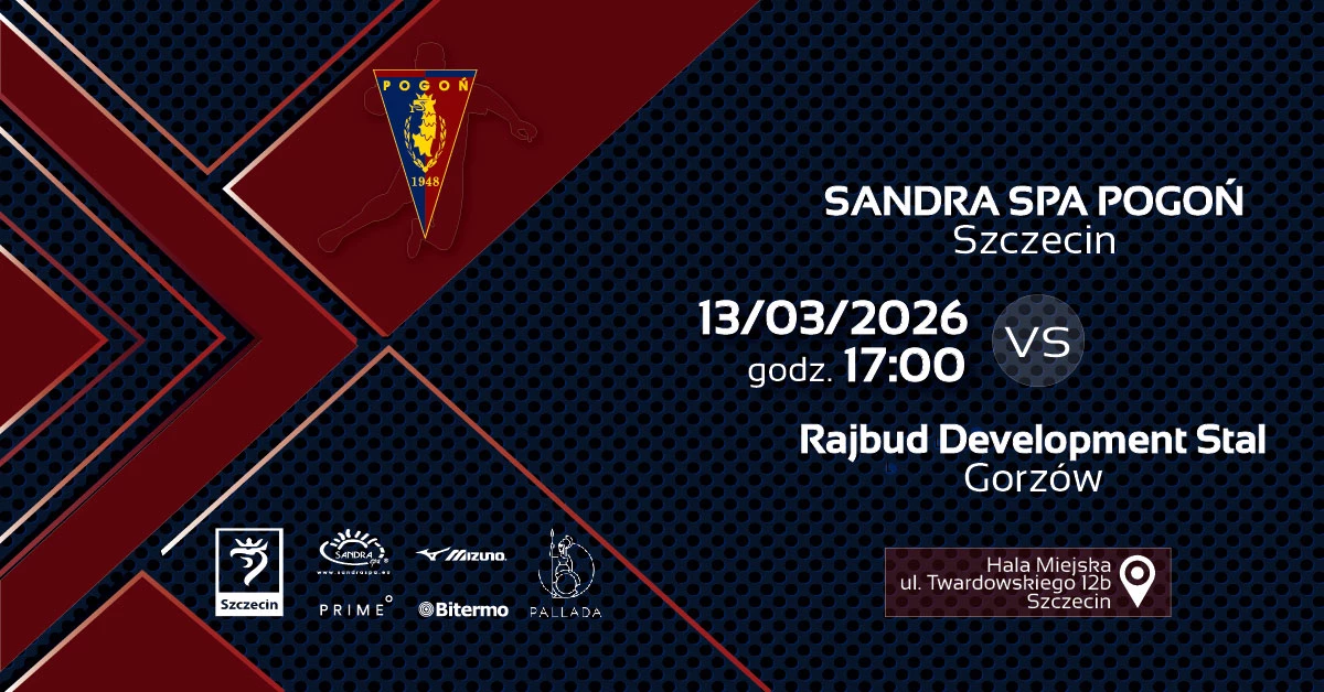Sandra Spa Pogoń Szczecin vs Rajbud Development Stal Gorzów